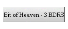 Bit of Heaven - 3 BDRS