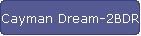 Cayman Dream-2BDR