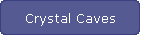 Crystal Caves