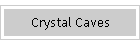 Crystal Caves