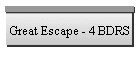 Great Escape - 4 BDRS