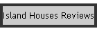 Island Houses Reviews