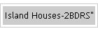 Island Houses-2BDRS"