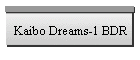 Kaibo Dreams-1 BDR