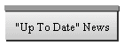 "Up To Date" News