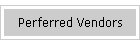 Perferred Vendors