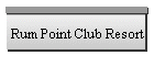 Rum Point Club Resort