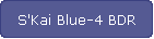 S'Kai Blue-4 BDR