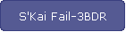 S'Kai Fail-3BDR