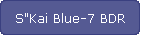 S"Kai Blue-7 BDR