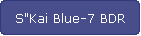 S"Kai Blue-7 BDR