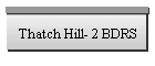 Thatch Hill- 2 BDRS