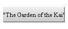 The Garden of the Kai