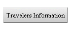 Travelers Information