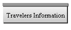 Travelers Information