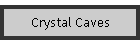 Crystal Caves