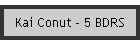 Kai Conut - 5 BDRS