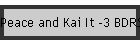 Peace and Kai It -3 BDRS