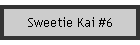 Sweetie Kai #6
